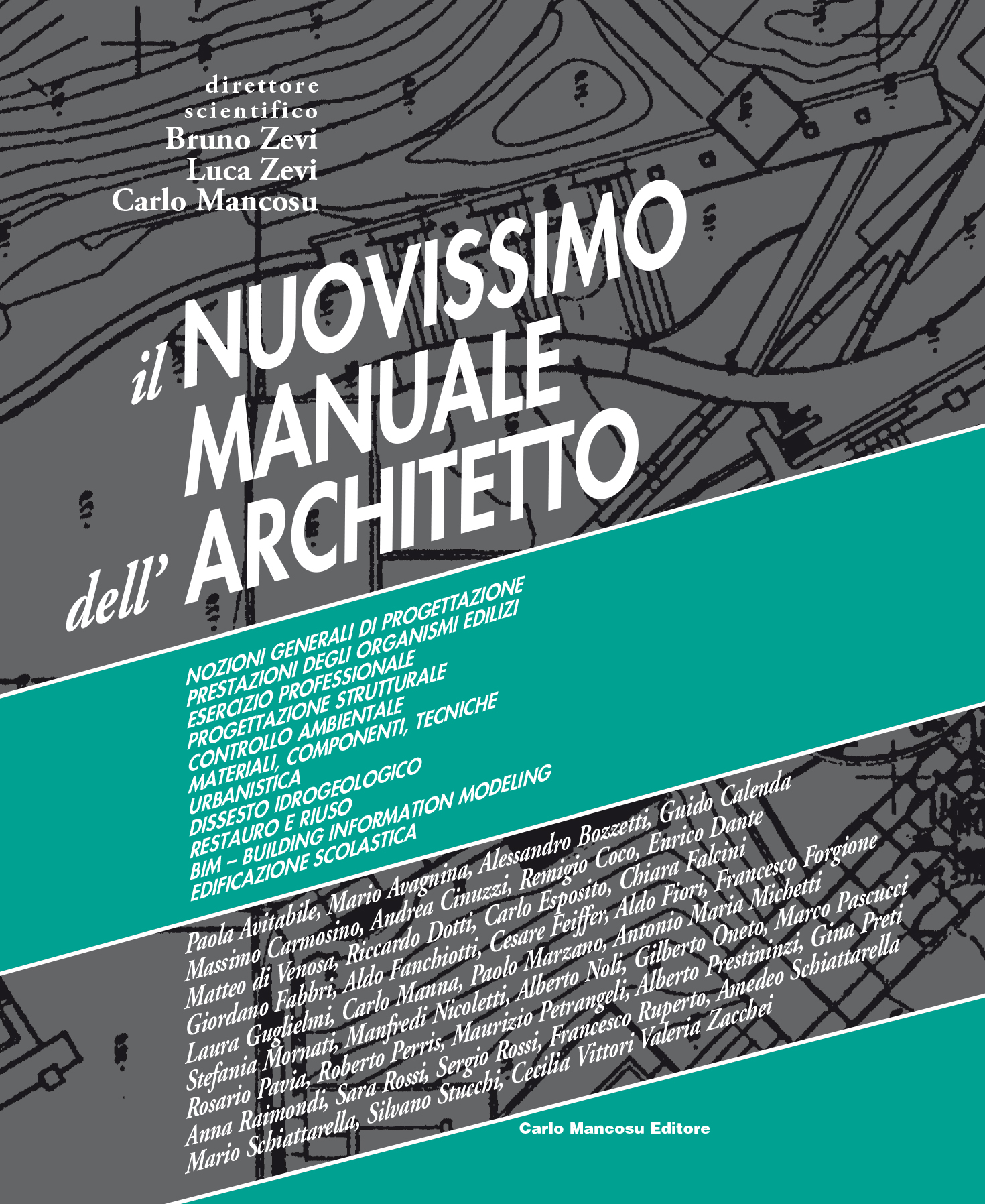 Il Nuovissimo Manuale dell'Architetto - edizione 2019
Opera in 3 volumi per complessine 1824 pagine