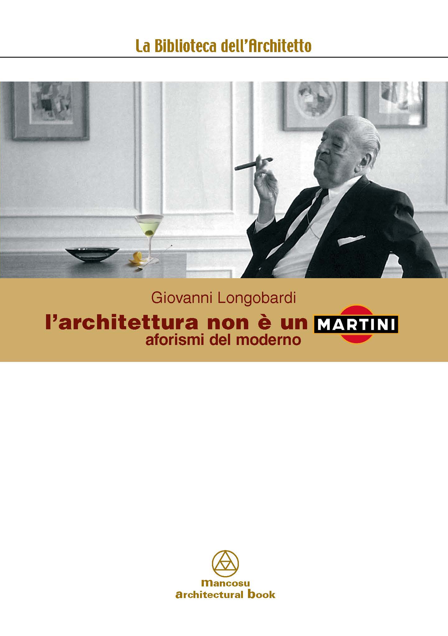 L'architettura non è un Martini
L'architettura non è un Martini
