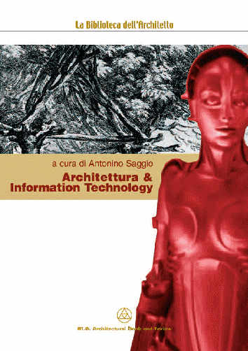 Architettura & InformationTechnology
Il volume Architettura & Information Technology ..