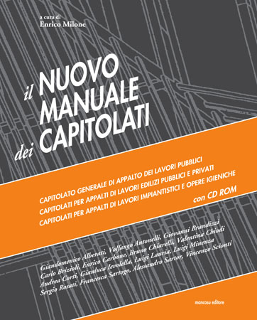 Il Nuovo Manuale dei Capitolati
Direzione scientifica Enrico Milone
