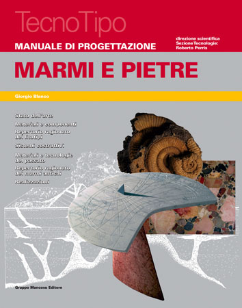Manuale di Progettazione - Marmi e Pietre
L’unica pubblicazione presente sul mercato ...